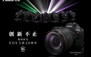 佳能EOS 5系诞生20周年 全8款经典相机一览 !